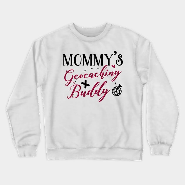 Geocaching Mom and Baby Matching T-shirts Gift Crewneck Sweatshirt by KsuAnn